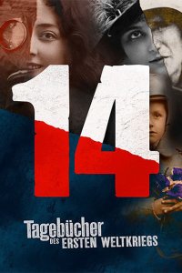 Постер к Дневники великой войны (1 сезон) / 14 Tagebucher des Ersten Weltkriegs (2014)