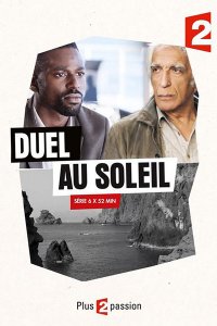 Постер к Дуэль под солнцем (1 сезон) / Duel au soleil (2014)