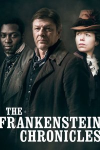 Постер к Хроники Франкенштейна (2 сезон) / The Frankenstein Chronicles (2017)