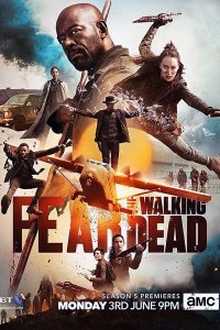 Постер к Бойтесь ходячих мертвецов (5 сезон) / Fear the Walking Dead (2019) WEB-DLRip