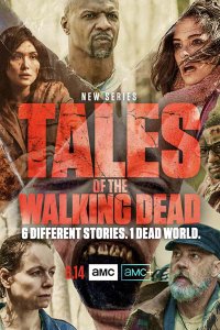 Постер к Истории ходячих мертвецов (1 сезон) / Tales of the Walking Dead (2022) WEB-DLRip