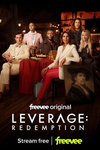 Постер к Грабь награбленное: Искупление (2 сезон) / Leverage: Redemption (2022) WEB-DLRip